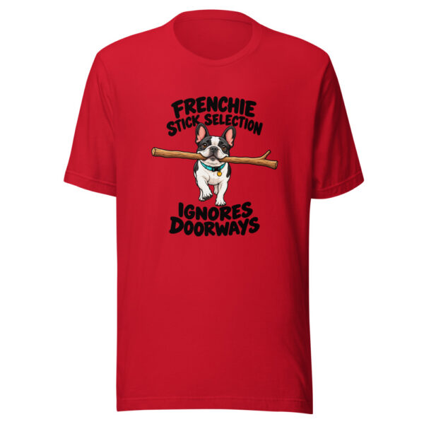 Frenchie Stick Selection Ignores Doorways Graphic Tee mockup 8 Frenchie Stick Selection Ignores Doorways Graphic Tee mockup 8