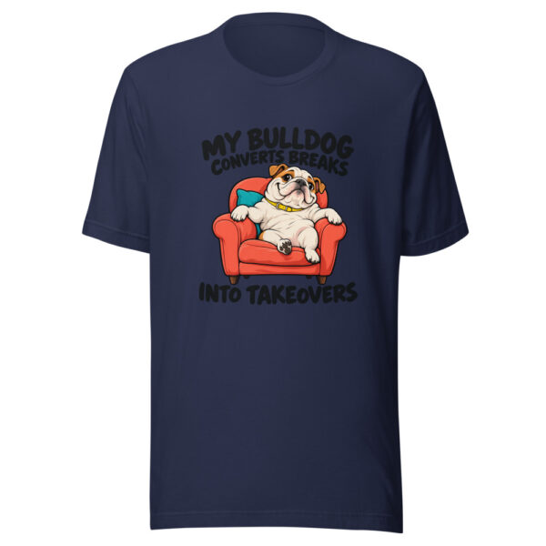 My Bulldog Converts Breaks Into Takeovers Graphic Tee mockup 6 My Bulldog Converts Breaks Into Takeovers Graphic Tee mockup 6