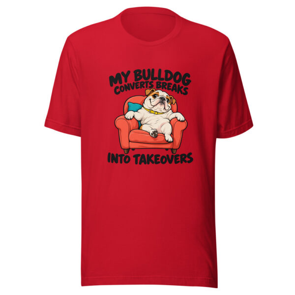 My Bulldog Converts Breaks Into Takeovers Graphic Tee mockup 8 My Bulldog Converts Breaks Into Takeovers Graphic Tee mockup 8