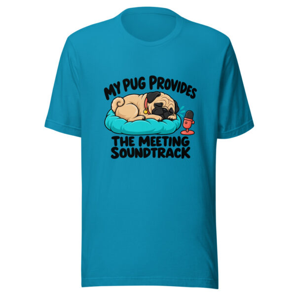 My Pug Provides The Meeting Soundtrack Graphic Tee mockup 1 My Pug Provides The Meeting Soundtrack Graphic Tee front view
