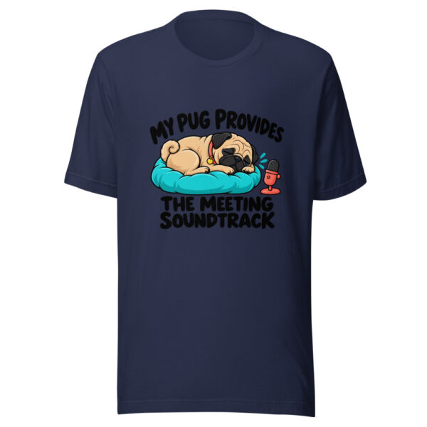 My Pug Provides The Meeting Soundtrack Graphic Tee mockup 6 My Pug Provides The Meeting Soundtrack Graphic Tee mockup 6