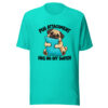 Pug Attachment Has No Off Switch Graphic Tee front view