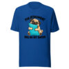 Pug Attachment Has No Off Switch Graphic Tee mockup 3