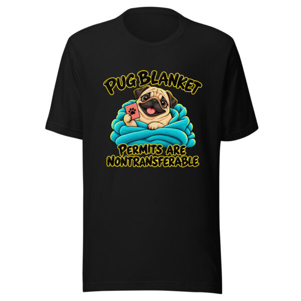 Pug Blanket Permits Are Nontransferable Graphic Tee mockup 4 Pug Blanket Permits Are Nontransferable Graphic Tee mockup 4
