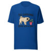 Pug Gardening Begins With A Sniff Graphic Tee mockup 1 Pug Gardening Begins With A Sniff Graphic Tee front view