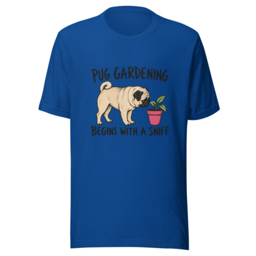 Pug Gardening Begins With A Sniff Graphic Tee front view