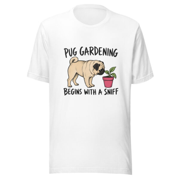 Pug Gardening Begins With A Sniff Graphic Tee mockup 5 Pug Gardening Begins With A Sniff Graphic Tee mockup 5