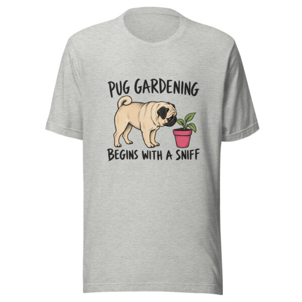 Pug Gardening Begins With A Sniff Graphic Tee mockup 7 Pug Gardening Begins With A Sniff Graphic Tee mockup 7