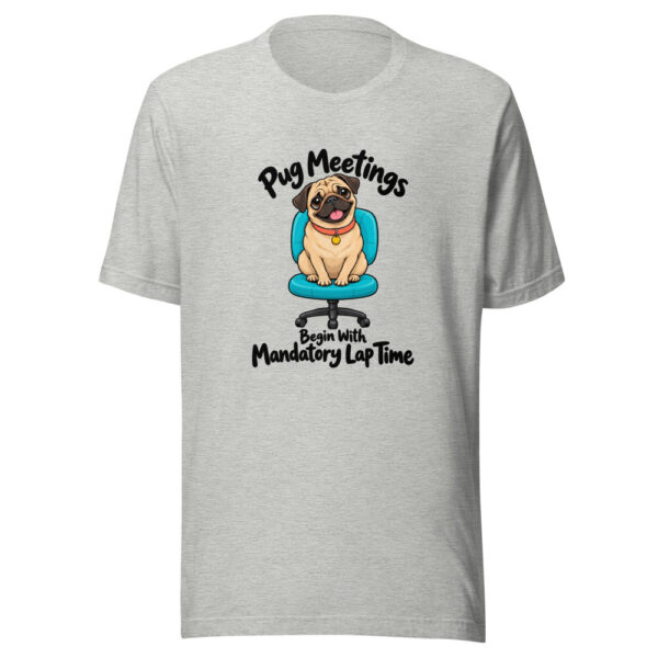 Pug Meetings Begin With Mandatory Lap Time Graphic Tee mockup 7 Pug Meetings Begin With Mandatory Lap Time Graphic Tee mockup 7