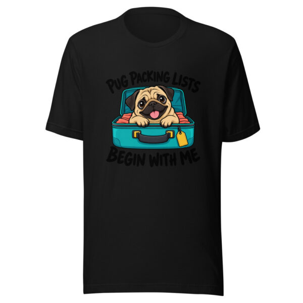 Pug Packing Lists Begin With Me Graphic Tee mockup 4 Pug Packing Lists Begin With Me Graphic Tee mockup 4