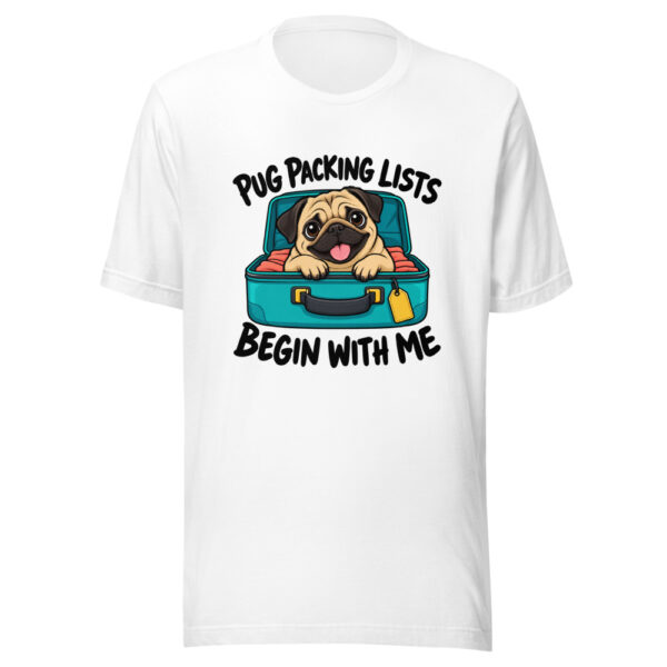 Pug Packing Lists Begin With Me Graphic Tee mockup 5 Pug Packing Lists Begin With Me Graphic Tee mockup 5