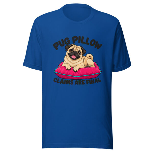 Pug Pillow Claims Are Final Graphic Tee mockup 1 Pug Pillow Claims Are Final Graphic Tee front view