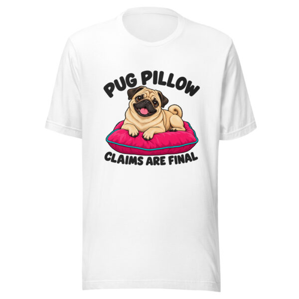 Pug Pillow Claims Are Final Graphic Tee mockup 5 Pug Pillow Claims Are Final Graphic Tee mockup 5