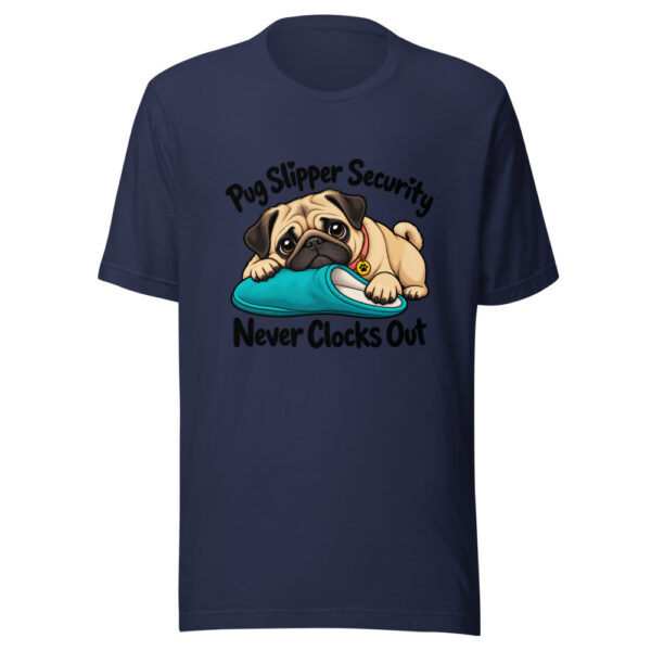 Pug Slipper Security Never Clocks Out Graphic Tee mockup 6 Pug Slipper Security Never Clocks Out Graphic Tee mockup 6